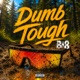 Dumb Tough Single