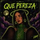 Mai Que Pereza Single