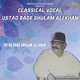 Classical Vocal Ustad Bade Ghulam Ali Khan