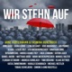Wir stehn auf feat Yasmina Hunzinger Anni Gräb Dania König Lena Belgart Krís Madarász Jan Primke Vlada Leslie Jost Uta Wiedersprecher Jonathan Enns Benjamin Gail Andrea Adams Frey Anja Lehmann Katrin Lauer Daniel Jakobi Matthias Grab Mark Wiedersprecher Manuel Halter Florian Sitzmann Andreas Gundlach Timo Böcking Klaus Bittner Katja Zimmermann Harald Schabbach Michael Nestler Tobias Eichelberg Simone Gino Riccitelli Single