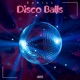 Disco Balls Single