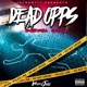 Dead Opps feat Bagboymell Guapo Single