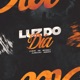 Luz do Dia feat Dj Rick Ofc Single