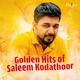 Golden Hits of Saleem Kodathoor