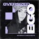 Oversized Ego Single