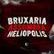 Bruxaria Assombra Heliopolis feat MC PEREIRA Single