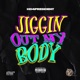 Jiggin Out My Body Single