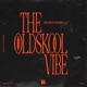 The Oldskool Vibe Single