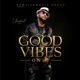Good Vibes Only Single