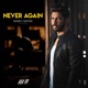 Never Again feat Bling Single