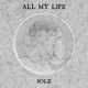 All My Life Single