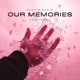 Our Memories feat Mark Single