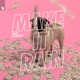 Make It Rain Single