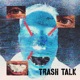 TRASH TALK EP