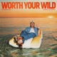 Worth Your Wild EP