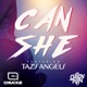 Can She feat Taz s Angels Single