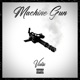 Machine gun Single