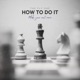 How To Do It Single