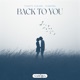Back To You Single