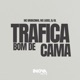 Trafica Bom De Cama Cavalga Cavalona Single