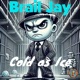 Cold as Ice Single