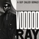 Voodoo Ray Single