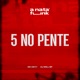 5 No Pente Single