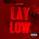 Lay Low Single