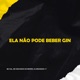 Ela Não Pode Beber Gin Single