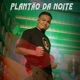 Plantão da Noite Single