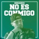 No Es Conmigo Single