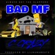 Bad MF Single