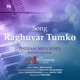 Raghuvar Tumko Live feat Raghavsimhan Kishore Kumar Navin Iyer EP