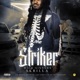 Striker feat Skrilla Single