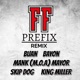 FF PREFIX feat Bayon Mank M O A Mayor Skip Dog King Miller Remix Single
