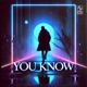 You Know Single