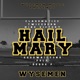 Hail Mary feat Mike Victory Goodwritt3ns Twiceborn PSLP Single