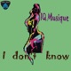 I Don t Know Single