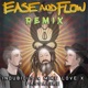 Ease and Flow Remix Single
