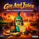 Gin and Juice feat The Warden Kalyz Mansyn MightyJoe1425 Single
