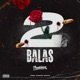 Duas Balas Single