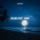 Oubliez Moi Single