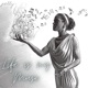 Life is my Muse