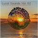 Lucid Sounds Vol 52 A Fine and Deep Sonic Flow of Club House Electro Minimal and Techno