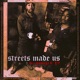Streets Made Us feat LV Single