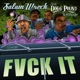 Fvck It feat Tha Dogg Pound Roscoe Single
