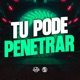 Tu Pode Penetrar feat Oliveira Mc 011 Single