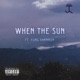 When the Sun feat Yung Shannon Single