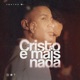 Cristo E Mais Nada