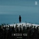I Missed You Single